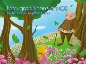 Mon grand-père à moi - Cécile Lamare