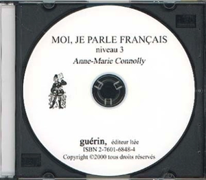 Moi, je parle français!. Vol. Niveau 3 - Anne-Marie Connolly