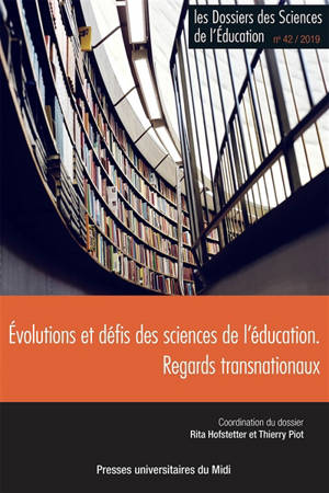 Dossiers des sciences de l'éducation (Les), n° 42. Evolutions et défis des sciences de l'éducation : regards transnationaux