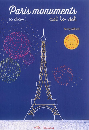 Paris monuments to draw : dot to dot - Fanny Millard