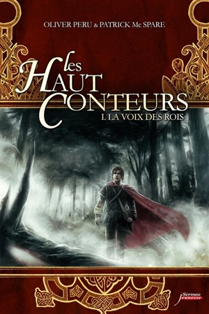 Les Haut-Conteurs. Vol. 1. La voix des rois - Olivier Peru