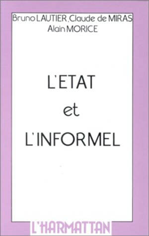 L'Etat et l'informel - Bruno Lautier