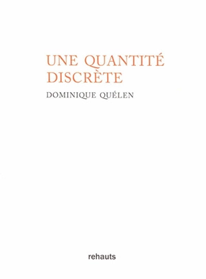 Une quantité discrète - Dominique Quélen