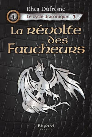 La révolte des Faucheurs - Rhéa Dufresne