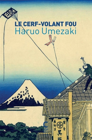 Le cerf-volant fou - Haruo Umezaki