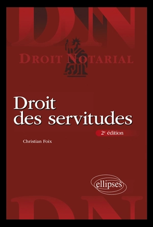 Droit des servitudes - Christian Foix