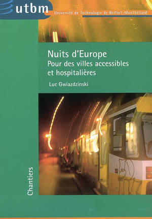 Nuits d'Europe : pour des villes accessibles et hospitalières - Luc Gwiazdzinski