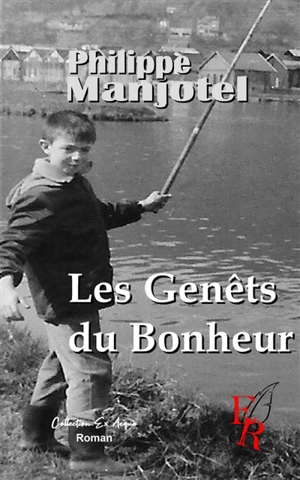 Les genêts du bonheur - Philippe Manjotel