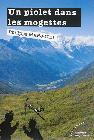 Un piolet dans les mogettes - Philippe Manjotel