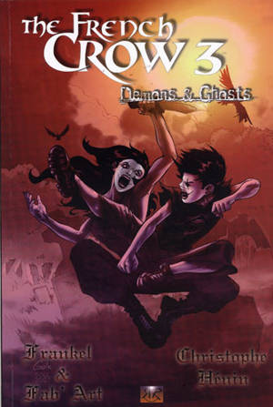 The french crow. Vol. 3. Demons & ghosts - Christophe Hénin