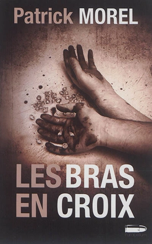 Les bras en croix - Patrick Morel