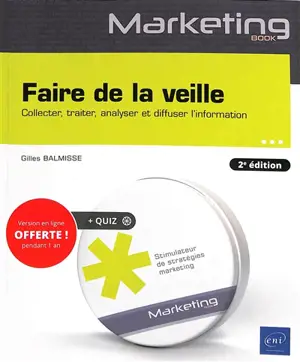 Faire de la veille : collecter, traiter, analyser et diffuser l'information - Gilles Balmisse