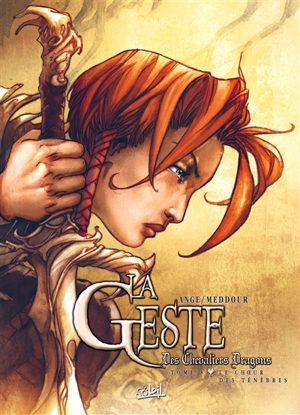 La geste des chevaliers dragons. Vol. 8. Le choeur des ténèbres - Ange