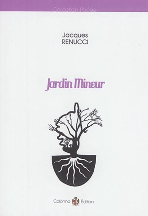 Jardin mineur : poème - Jacques Renucci