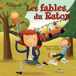 Les fables du raton - Johanne Gagné