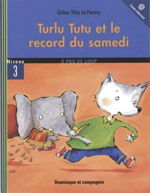 Turlu Tutu et le record du samedi 3 - Gilles Tibo