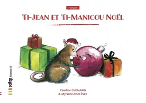 Ti-Jean et Ti-Manicou Noël - Caroline Chemarin