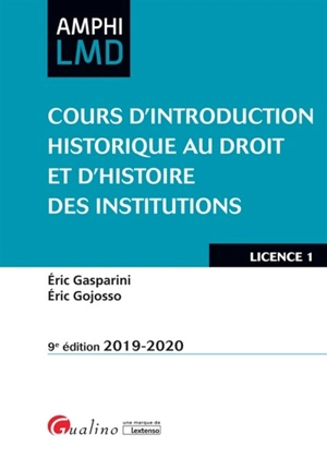 Cours d'introduction historique au droit et d'histoire des institutions : licence 1 : 2019-2020 - Eric Gasparini