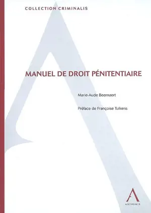 Manuel de droit pénitentiaire - Marie-Aude Beernaert