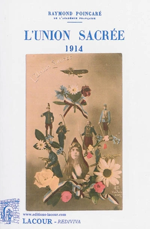 L'Union sacrée : 1914 - Raymond Poincaré