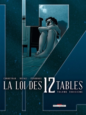 La loi des 12 tables. Vol. 3 - Corbeyran