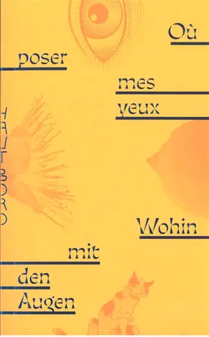 Où poser mes yeux. Wohin mit den Augen - Joachim Sartorius