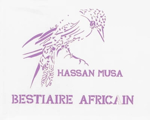 Bestiaire africain. Vol. 1 - Hassan Musa