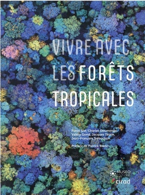 Vivre avec les forêts tropicales