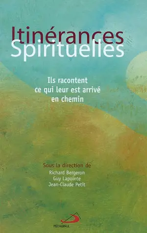 Itinérances spirituelles - Richard Bergeron