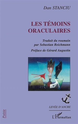 Les témoins oraculaires - Dan Stanciu