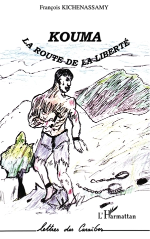 Kouma la route de la liberté - François Kichenassamy