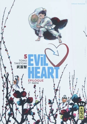 Evil heart. Vol. 5. Epilogue, 1ère partie - Tomo Taketomi