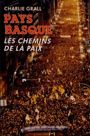 Pays basque : les chemins de la paix - Charlie Grall