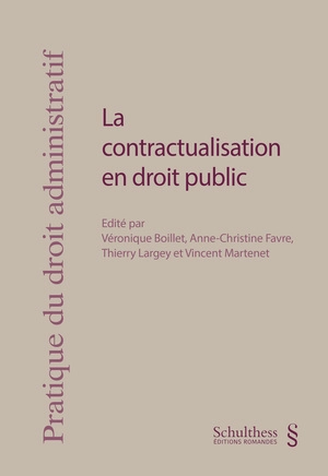 La contractualisation en droit public - Journée de droit administratif (22 ; 2020 ; Lausanne, Suisse)