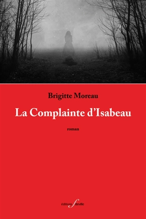 La complainte d'Isabeau - Brigitte Moreau