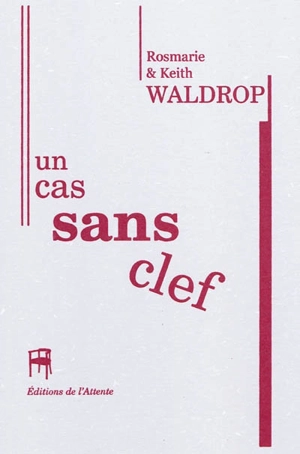 Un cas sans clef - Rosmarie Waldrop