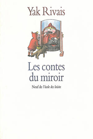 Les Contes du miroir - Yak Rivais