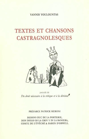 Textes et chansons castragnolesques. Du droit nécessaire à la critique et à la dérision - Yannis Youlountas