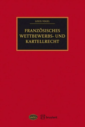 Französiches Wettbewerbs- und Kartellrecht - Louis Vogel