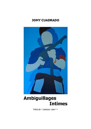 Ambiguillages intimes - Jomy Cuadrado