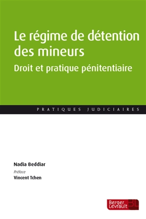 Le régime de détention des mineurs : droit et pratique pénitentiaire - Nadia Beddiar