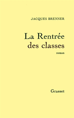 La Rentrée des classes - Jacques Brenner