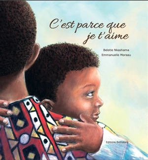 C'est parce que je t'aime - Belotie Nkashama