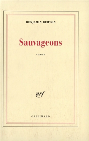 Sauvageons - Benjamin Berton