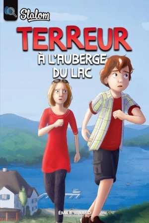 Terreur à l'auberge du lac - Emilie Rivard