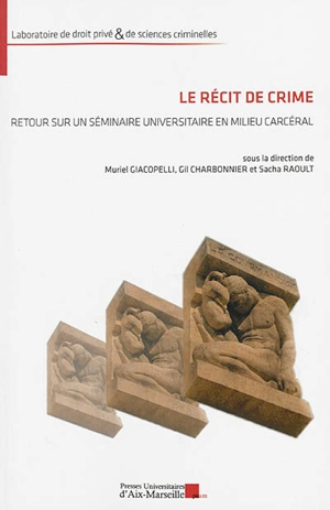 Le récit de crime : retour sur un séminaire universitaire en milieu carcéral