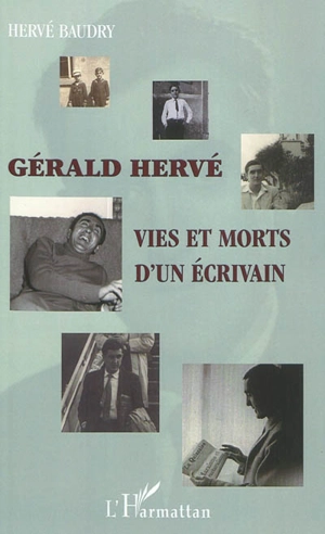 Gérald Hervé (1928-1998) : vies et morts d'un écrivain - Hervé Baudry