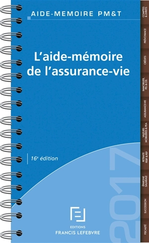 L'aide-mémoire de l'assurance-vie - Editions Francis Lefebvre