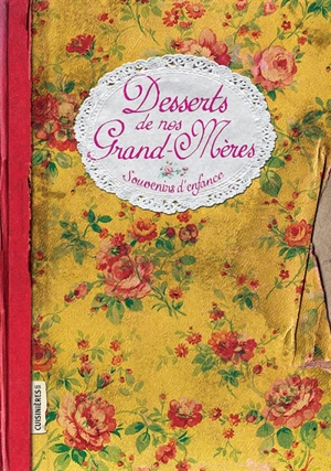 Desserts de nos grand-mères : souvenirs d'enfance - Elisabeth Boutte