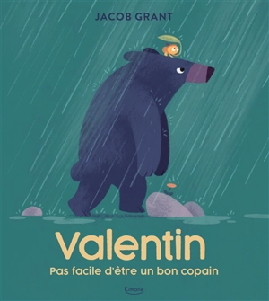 Valentin. Pas facile d'être un bon copain - Jacob Grant